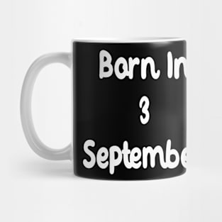 Born In 3 September Mug